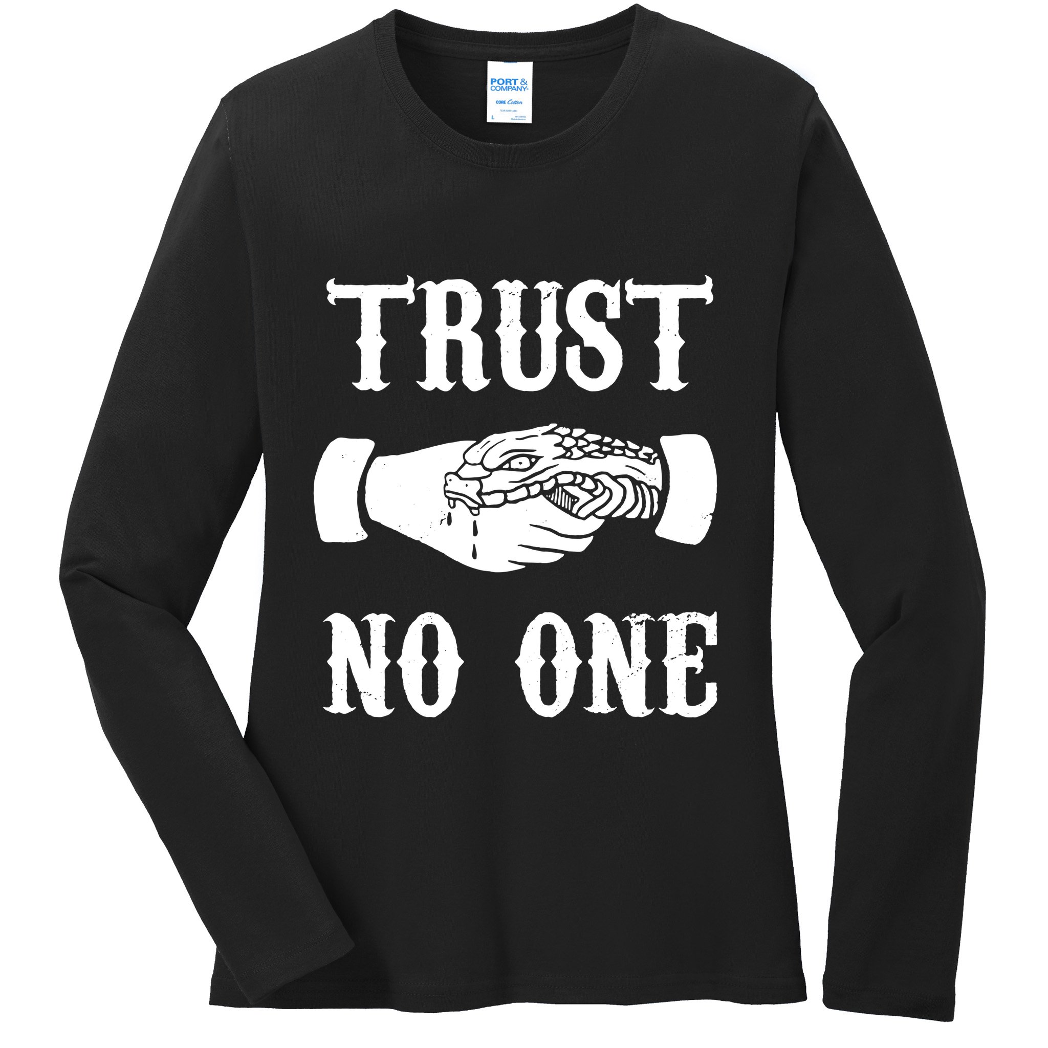 Trust No One Ladies Long Sleeve Shirt
