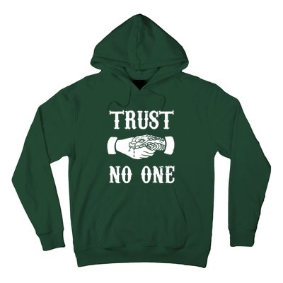 Trust No One Hoodie