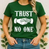 Trust No One Womens T-Shirt