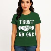 Trust No One Womens T-Shirt