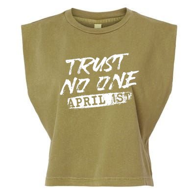 Trust No One Funny Fools Day April Fools Day Garment-Dyed Women's Muscle Tee