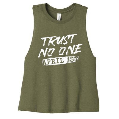 Trust No One Funny Fools Day April Fools Day Women's Racerback Cropped Tank