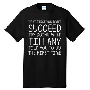 Tiffany Name Personalized Funny Christmas Joke If At First You DonT Succeed Tall T-Shirt