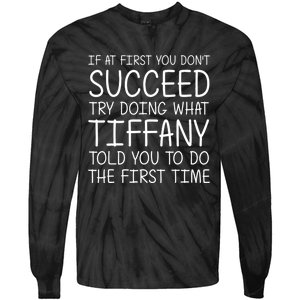 Tiffany Name Personalized Funny Christmas Joke If At First You DonT Succeed Tie-Dye Long Sleeve Shirt