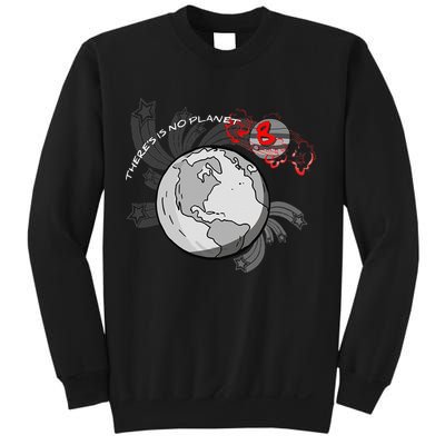 There's No Planet B Science Climate Change Earth Day Sweatshirt