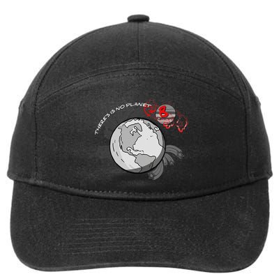 There's No Planet B Science Climate Change Earth Day 7-Panel Snapback Hat