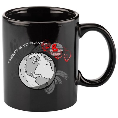 There's No Planet B Science Climate Change Earth Day 11oz C Handle Ceramic Mug