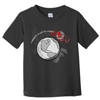 There's No Planet B Science Climate Change Earth Day Toddler T-Shirt
