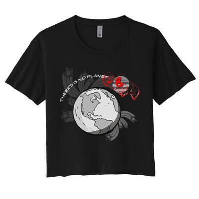 There's No Planet B Science Climate Change Earth Day Crop Top