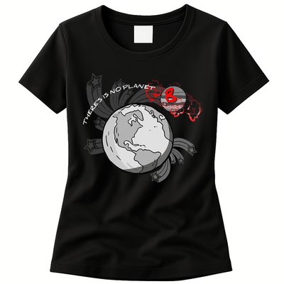 There's No Planet B Science Climate Change Earth Day Womens T-Shirt