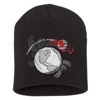There's No Planet B Science Climate Change Earth Day Short Acrylic Beanie