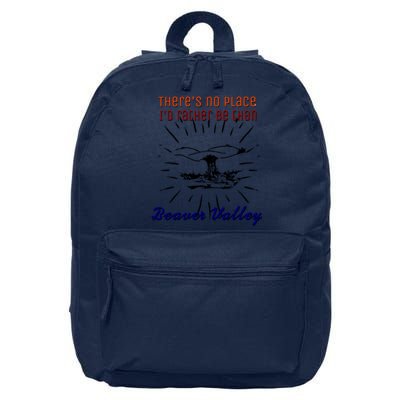 Theres No Place Id Rather Be Than Beaver Valley Funny Adult Humor 16 in Basic Backpack