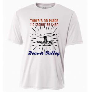 Theres No Place Id Rather Be Than Beaver Valley Funny Adult Humor Cooling Performance Crew T-Shirt