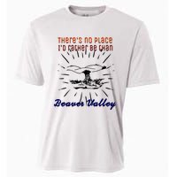 Theres No Place Id Rather Be Than Beaver Valley Funny Adult Humor Cooling Performance Crew T-Shirt