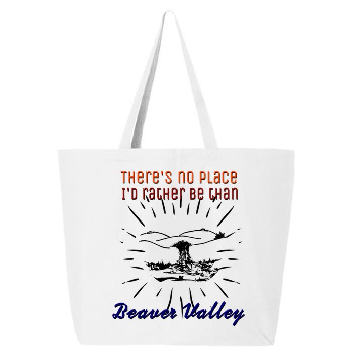 Theres No Place Id Rather Be Than Beaver Valley Funny Adult Humor 25L Jumbo Tote