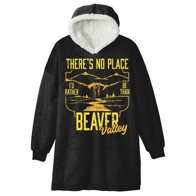 There's No Place I'd Rather Be Than Beaver Valley Hooded Wearable Blanket