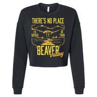 There's No Place I'd Rather Be Than Beaver Valley Cropped Pullover Crew