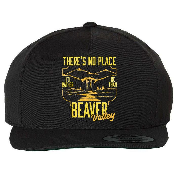 There's No Place I'd Rather Be Than Beaver Valley Wool Snapback Cap