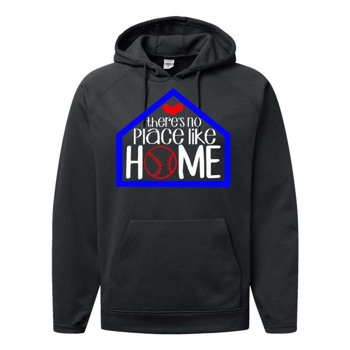 ThereS No Place Like Home Baseball Performance Fleece Hoodie