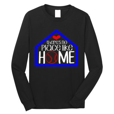 ThereS No Place Like Home Baseball Long Sleeve Shirt