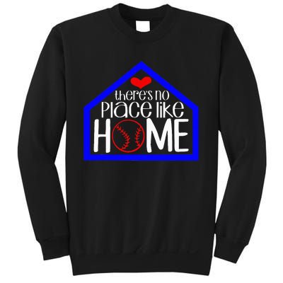 ThereS No Place Like Home Baseball Sweatshirt