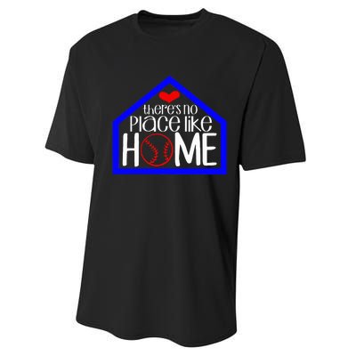 ThereS No Place Like Home Baseball Performance Sprint T-Shirt