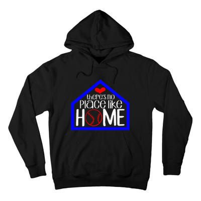 ThereS No Place Like Home Baseball Tall Hoodie