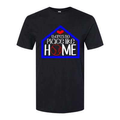 ThereS No Place Like Home Baseball Softstyle CVC T-Shirt