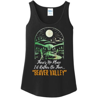 Theres No Place Id Rather Be Than Beaver Valley Funny Adult Humor Ladies Essential Tank