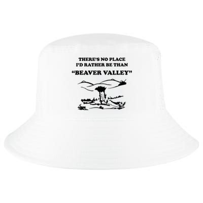 Theres No Place Id Rather Be Than Beaver Valley Funny Adult Humor Cool Comfort Performance Bucket Hat