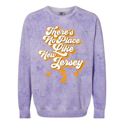 ThereS No Place Like New Jersey Home State Retro Style Colorblast Crewneck Sweatshirt