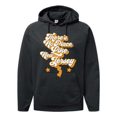 ThereS No Place Like New Jersey Home State Retro Style Performance Fleece Hoodie