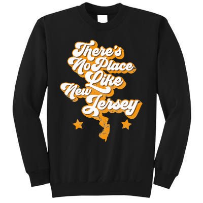 ThereS No Place Like New Jersey Home State Retro Style Sweatshirt