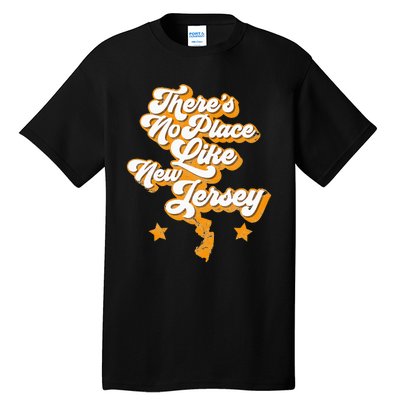 ThereS No Place Like New Jersey Home State Retro Style Tall T-Shirt