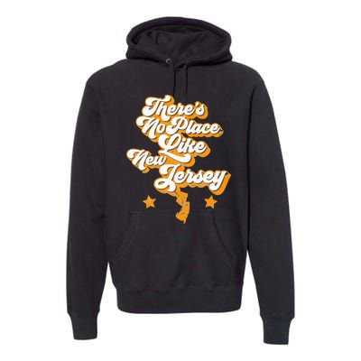 ThereS No Place Like New Jersey Home State Retro Style Premium Hoodie