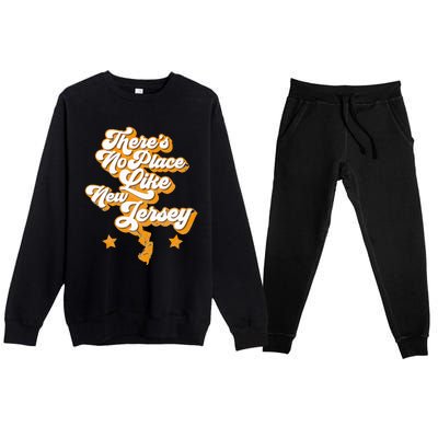 ThereS No Place Like New Jersey Home State Retro Style Premium Crewneck Sweatsuit Set