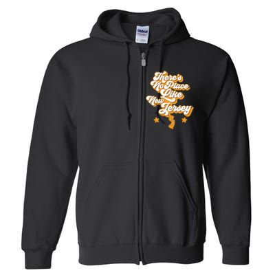 ThereS No Place Like New Jersey Home State Retro Style Full Zip Hoodie