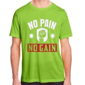 Tgiftgift No Pain No Gain Gift Cute Gift Adult ChromaSoft Performance T-Shirt