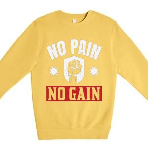 Tgiftgift No Pain No Gain Gift Cute Gift Premium Crewneck Sweatshirt