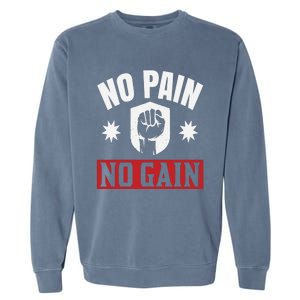 Tgiftgift No Pain No Gain Gift Cute Gift Garment-Dyed Sweatshirt