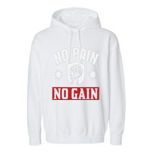 Tgiftgift No Pain No Gain Gift Cute Gift Garment-Dyed Fleece Hoodie