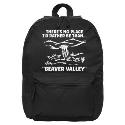 Theres No Place Id Rather Be Than Beaver Valley 16 in Basic Backpack