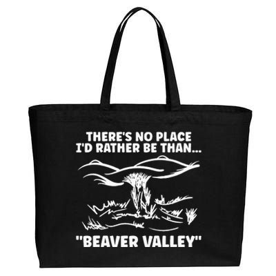 Theres No Place Id Rather Be Than Beaver Valley Cotton Canvas Jumbo Tote