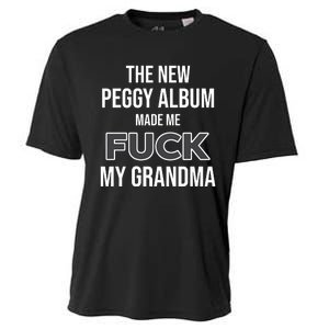 The New Peggy Album Made Me Fuck My Grandma Cooling Performance Crew T-Shirt