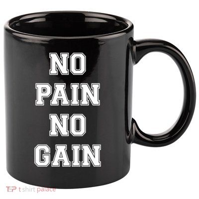 Trendy No Pain No Gain Bold Outline Gift 11oz C Handle Ceramic Mug
