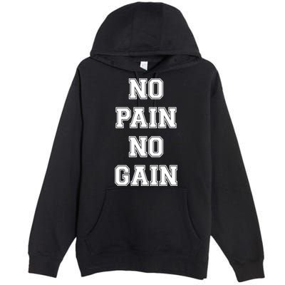Trendy No Pain No Gain Bold Outline Gift Premium Pullover Hoodie
