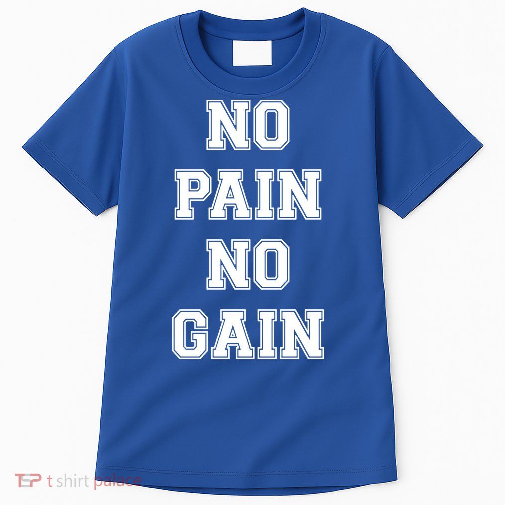 Trendy No Pain No Gain Bold Outline Gift Tall T-Shirt