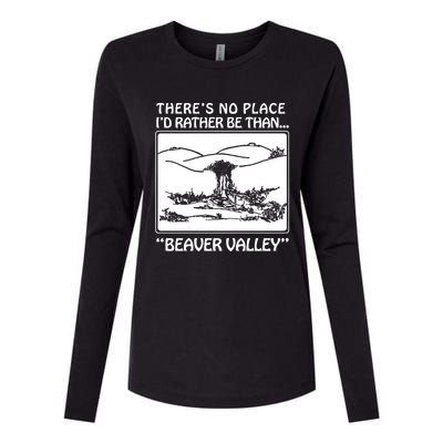 ThereS No Place ID Rather Be Than Beaver Valley Womens Cotton Relaxed Long Sleeve T-Shirt