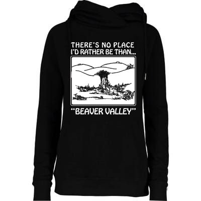 ThereS No Place ID Rather Be Than Beaver Valley Womens Funnel Neck Pullover Hood