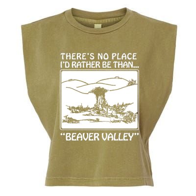 ThereS No Place ID Rather Be Than Beaver Valley Garment-Dyed Women's Muscle Tee